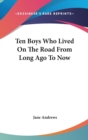 Ten Boys Who Lived On The Road From Long Ago To Now - Book