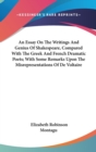 An Essay On The Writings And Genius Of Shakespeare, Compared With The Greek And French Dramatic Poets; With Some Remarks Upon The Misrepresentations O - Book