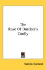 The Rose Of Dutcher's Coolly - Book