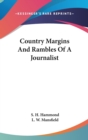 Country Margins And Rambles Of A Journalist - Book