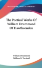 THE POETICAL WORKS OF WILLIAM DRUMMOND O - Book