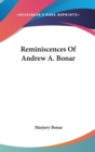 REMINISCENCES OF ANDREW A. BONAR - Book