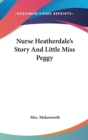 NURSE HEATHERDALE'S STORY AND LITTLE MIS - Book