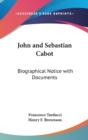 John And Sebastian Cabot : Biographical Notice With Documents - Book