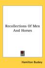 Recollections Of Men And Horses - Book