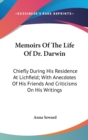 Memoirs Of The Life Of Dr. Darwin: Chiefly During His Residence At Lichfield; With Anecdotes Of His Friends And Criticisms On His Writings - Book
