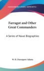 Farragut And Other Great Commanders : A Series Of Naval Biographies - Book