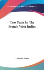 Two Years In The French West Indies - Book