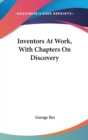 INVENTORS AT WORK, WITH CHAPTERS ON DISC - Book