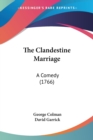 The Clandestine Marriage: A Comedy (1766) - Book