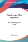 Wanderings Of A Vagabond: An Autobiography (1873) - Book