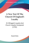 A NEW TEST OF THE CHURCH OF ENGLAND'S LO - Book