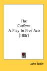 The Curfew: A Play In Five Acts (1807) - Book