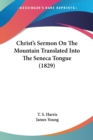 Christ's Sermon On The Mountain Translated Into The Seneca Tongue (1829) - Book
