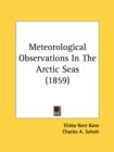 Meteorological Observations In The Arctic Seas (1859) - Book