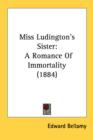 MISS LUDINGTON'S SISTER: A ROMANCE OF IM - Book