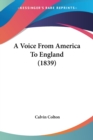 A Voice From America To England (1839) - Book