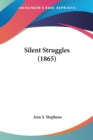 Silent Struggles (1865) - Book