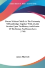 Poems Written Chiefly At The University Of Cambridge; Together With A Latin Oration Upon The History And Genius Of The Roman And Canon Laws (1760) - Book