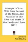 Attempts In Verse, With Some Account Of The Writer, And An Essay On The Lives And Works Of Our Uneducated Poets (1831) - Book
