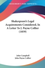 Shakespeare's Legal Acquirements Considered, In A Letter To J. Payne Collier (1859) - Book