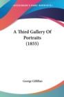 A Third Gallery Of Portraits (1855) - Book