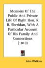 Memoirs Of The Public And Private Life Of Right Hon. R. B. Sheridan, With A Particular Account Of His Family And Connections (1818) - Book