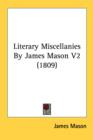 Literary Miscellanies By James Mason V2 (1809) - Book