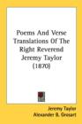 Poems And Verse Translations Of The Right Reverend Jeremy Taylor (1870) - Book