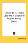 Letters To A Young Lady On A Course Of English Poetry (1804) - Book
