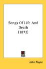 Songs Of Life And Death (1872) - Book