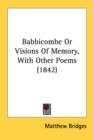 Babbicombe Or Visions Of Memory, With Other Poems (1842) - Book