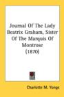 Journal Of The Lady Beatrix Graham, Sister Of The Marquis Of Montrose (1870) - Book