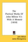 The Poetical Works Of John Milton V2 : With A Memoir (1859) - Book