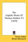 The English Works Of Thomas Hobbes V3 (1839) - Book