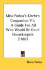 MISS PARLOA'S KITCHEN COMPANION V1: A GU - Book