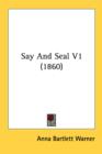 Say And Seal V1 (1860) - Book