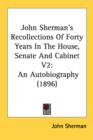JOHN SHERMAN'S RECOLLECTIONS OF FORTY YE - Book