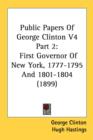 PUBLIC PAPERS OF GEORGE CLINTON V4 PART - Book