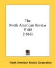 The North American Review V100 (1865) - Book