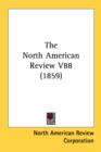 The North American Review V88 (1859) - Book