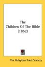 The Children Of The Bible (1852) - Book