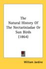 The Natural History Of The Nectariniadae Or Sun Birds (1864) - Book
