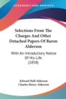 Selections From The Charges And Other Detached Papers Of Baron Alderson: With An Introductory Notice Of His Life (1858) - Book