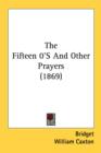 The Fifteen 0'S And Other Prayers (1869) - Book