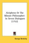 Alciphron Or The Minute Philosopher : In Seven Dialogues (1752) - Book