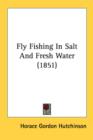 Fly Fishing In Salt And Fresh Water (1851) - Book