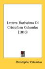 Lettera Rarissima Di Cristoforo Colombo (1810) - Book