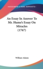 An Essay In Answer To Mr. Hume's Essay On Miracles (1767) - Book