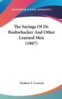 The Sayings Of Dr. Bushwhacker And Other Learned Men (1867) - Book